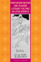 Performing women and modern literary culture in Latin America : intervening acts /