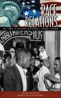 Race Relations in the United States, 1960-1980.