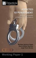 Addicted to Punishment The Disporportionality of Drug Laws in Latin America.