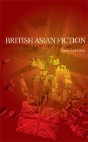 British Asian fiction : twenty-first-century voices /