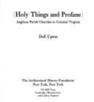 Holy things and profane : Anglican parish churches in colonial Virginia /