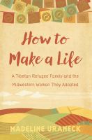 How to make a life a Tibetan refugee family and the Midwestern woman they adopted /