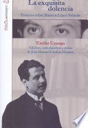 La Exquisita Dolencia : Ensayos Sobre Ramón lópez Velarde.