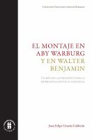 El montaje en Aby Warburg y en Walter Benjamin : un método alternativo para la representación de la violencia /