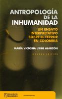 Antropología de la inhumanidad : un ensayo interpretativo sobre el terror en Colombia /