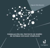 Formulacion del proyecto de diseño en sistemas sociales complejos /