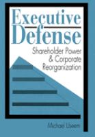 Executive defense : shareholder power and corporate reorganization /