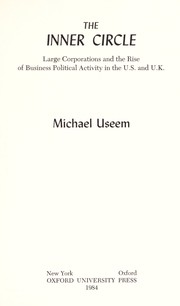 The inner circle : large corporations and the rise of business political activity in the U.S. and U.K. /