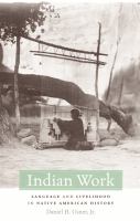 Indian Work : Language and Livelihood in Native American History.