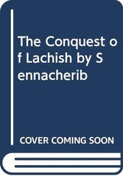 The conquest of Lachish by Sennacherib /