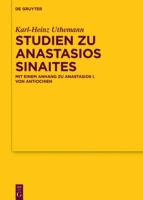 Studien Zu Anastasios Sinaites : Mit Einem Anhang Zu Anastasios I. Von Antiochien.