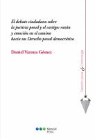 El debate ciudadano sobre la justicia penal y el castigo razon y emocion en el camino hacia un derecho penal democratico.