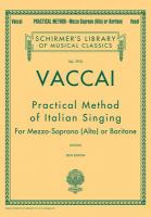 Practical method of Italian singing : for mezzo-soprano (alto) or baritone /