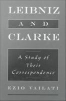 Leibniz & Clarke a study of their correspondence /