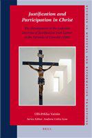 Justification and participation in Christ the development of the Lutheran doctrine of justification from Luther to the Formula of concord (1580) /