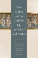 The Gospels and Christian life in history and practice