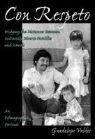 Con respeto : bridging the distances between culturally diverse families and schools : an ethnographic portrait /