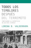 Todos los temblores después del terremoto : configurar la experticia en un país sísmico /