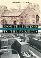 From the Puritans to the projects : public housing and public neighbors /