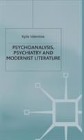 Psychoanalysis, psychiatry and modernist literature /