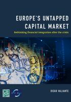 Europe's untapped capital market rethinking financial integration after the crisis /