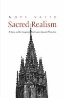 Sacred realism : religion and the imagination in modern Spanish narrative /