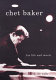 Chet Baker : his life and music /