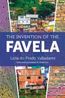 The invention of the favela /