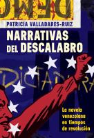 Narrativas del descalabro : la novela venezolana en tiempos de revolución /