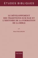 Le développement des traditions sur Élie et l'histoire de la formation de la Bible /