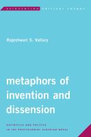 Metaphors of invention and dissension aesthetics and politics in the postcolonial Algerian novel /