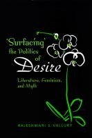 'Surfacing' the politics of desire : literature, feminism, and myth /