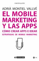 El Mobile Marketing y Las Apps : Cómo Crear Apps e Idear Estrategias de Mobile Marketing (pdf).