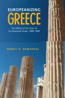 Europeanizing Greece : the effects of ten years of EU structural funds, 1989-1999 /