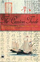 The Canton trade life and enterprise on the China coast, 1700-1845 /