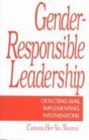 Gender-responsible leadership : detecting bias, implementing interventions /