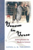 Venom in verse : Aristophanes in modern Greece /