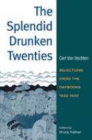 The splendid drunken twenties : selections from the daybooks, 1922-30 /