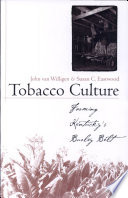 Tobacco culture farming Kentucky's burley belt /