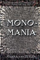 Monomania : the flight from everyday life in literature and art /