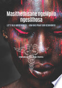Masithethisane ngeMpilo ngesiXhosa Let's talk about health =  Kom ons praat oor gesondheid : in isixhosa.