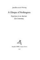 A glimpse of nothingness : experiences in an American Zen community /