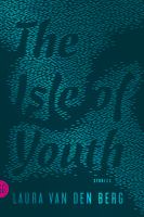 The Isle of Youth : stories /