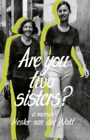 Are you two sisters? a memoir /