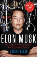 Elon Musk : Tesla, SpaceX, and the quest for a fantastic future /