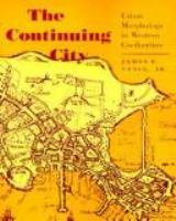 The continuing city : urban morphology in Western civilization /