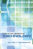 Living in the labyrinth of technology /