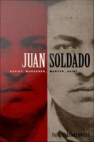 Juan Soldado rapist, murderer, martyr, saint /