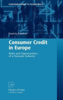 Consumer credit in Europe risks and opportunities of a dynamic industry /