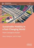 Sustainable Mobility in a Fast-Changing World From Concept to Action /